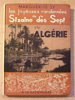 Seller image for Les Joyeuses Randonnees De La Sizaine Des sept. Toi, Algerie for sale by Domifasol