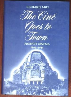 The Cine Goes to Town: French Cinema 1896-1914