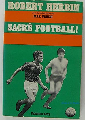 Imagen del vendedor de Sacr football ! avec la collaboration de max urbini. a la venta por JLG_livres anciens et modernes