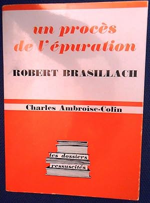 Bild des Verkufers fr Robert Brasillach, un Procs de l Epuration zum Verkauf von Des Livres et la Plume