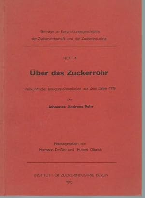 Seller image for ber das Zuckerrohr. Heilkundliche Dissertation aus dem Jahre 1719.Herausgegeben von Hermann Dreler und Hubert Olbrich. (= Beitrge zur Entwicklungsgeschichte der Zuckerwirtschaft und der Zuckerindustrie, Heft 1). for sale by Antiquariat Carl Wegner