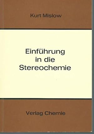 Immagine del venditore per Einfhrung in die Stereochemie. bersetzt nach der amerikanischen Originalausgabe von Helmut Grnewald. venduto da Antiquariat Carl Wegner