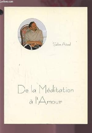 Bild des Verkufers fr DE LA MEDITATION A L'AMOUR - TOME 1. zum Verkauf von Le-Livre