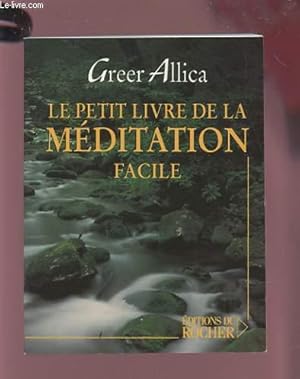 Image du vendeur pour LE PETIT LIVRE DE LA MEDITATION FACILE. mis en vente par Le-Livre