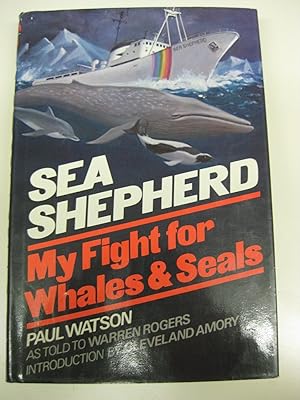 Seller image for Sea Shepherd: My Fight for Whales and Seals for sale by By The Lake Books