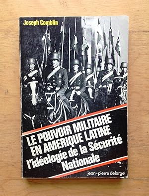 Bild des Verkufers fr Le pouvoir militaire en amrique latine. L'idologie de la Scurit Nationale zum Verkauf von Les bouquins d'Alain