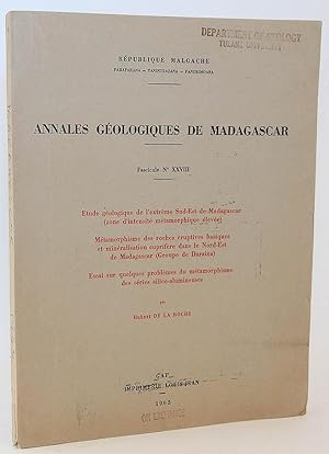 Annales Geologiques de Madagascar: Etude Geologique de l'extreme Sud-Est de Madagascar; Metamorph...