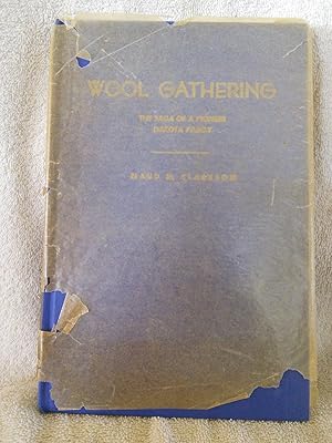 Wool Gathering, the Saga of a Pioneer Dakota Family