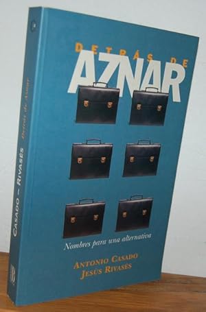 Image du vendeur pour DETRS DE AZNAR. Nombres para una alternativa mis en vente par EL RINCN ESCRITO