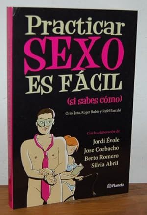 Imagen del vendedor de PRACTICAR SEXO ES FCIL (si sabes cmo) a la venta por EL RINCN ESCRITO