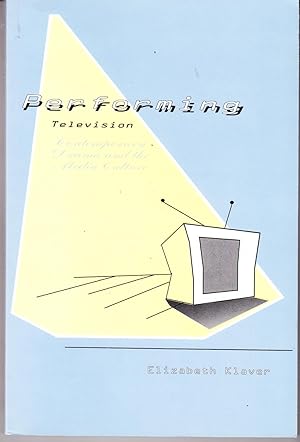 Performing Television: Contemporary Drama and the Media Culture