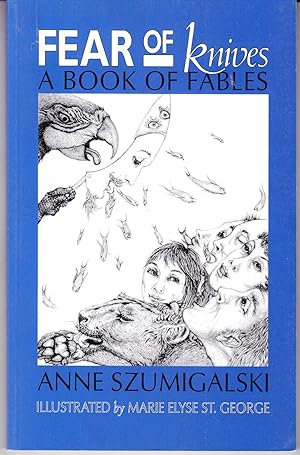 Bild des Verkufers fr Fear of Knives: A Book of Fables zum Verkauf von John Thompson