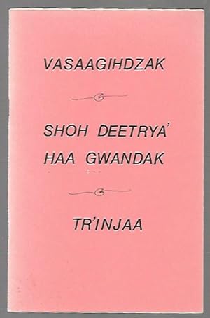 Bild des Verkufers fr Vasaagihdzak, Shoh deetrya' Haa Gwandak (The Raven's Story), Tr' Injaa (Woman) zum Verkauf von K. L. Givens Books