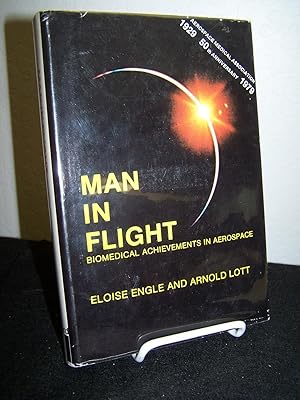 Bild des Verkufers fr Man in Flight; Biomedical Achievements in Aerospace. zum Verkauf von Zephyr Books