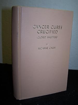 Cancer Cures Crucified (Closed Shutters).