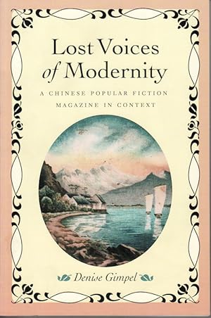 Seller image for Lost Voices of Modernity. A Chinese Popular Magazine in Context. for sale by Asia Bookroom ANZAAB/ILAB