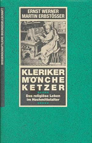 Bild des Verkufers fr Kleriker, Mnche, Ketzer ; Das religise Leben im Hochmittelalter. zum Verkauf von Antiquariat Bernhardt