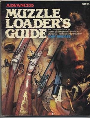 Seller image for Advanced Muzzle Loaders Guide for sale by Southwestern Arts