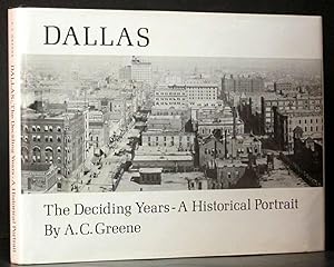 Dallas: The Deciding Years - A Historical Portrait
