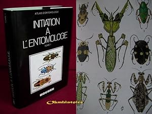 ATLAS D'ENTOMOLOGIE . Initiation à l'Entomologie ------- TOME 1 : Anatomie , Biologie et Classifi...