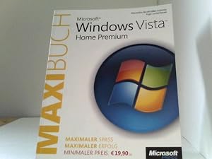 Microsoft Windows Vista Home Premium - Das MAXIbuch: Die clevere Wahl: maximale Meisterschaft - m...