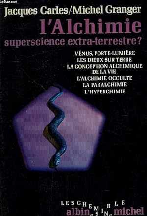 Seller image for L'ALCHIMIE SUPERSCIENCE EXTRA-TERRESTRE? for sale by Le-Livre