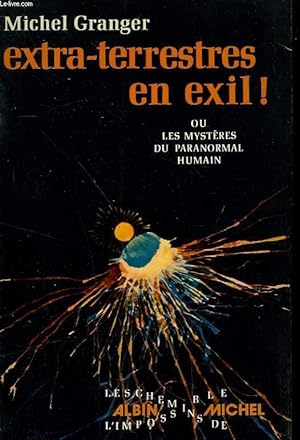 Bild des Verkufers fr EXTRA-TERRESTRES EN EXIL! zum Verkauf von Le-Livre