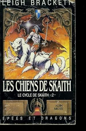 Image du vendeur pour EPEES ET DRAGONSN 4. LES CHIENS DE SKAITH. LE CYCLE DE SKAITH N 2. mis en vente par Le-Livre