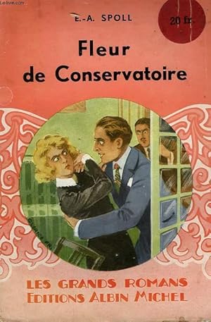 Seller image for FLEUR DE CONSERVATOIRE. COLLECTION LES GRANDS ROMANS. for sale by Le-Livre