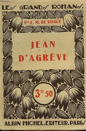 Imagen del vendedor de JEAN D'AGREVE. COLLECTION LES GRANDS ROMANS. a la venta por Le-Livre
