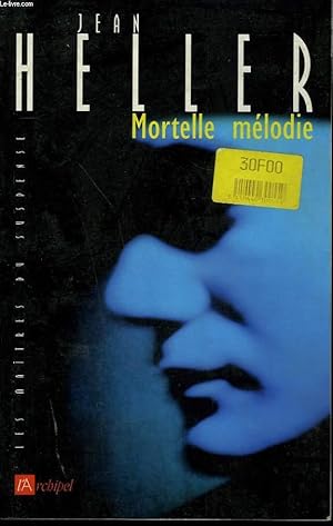 Image du vendeur pour MORTELLE MELODIE. mis en vente par Le-Livre