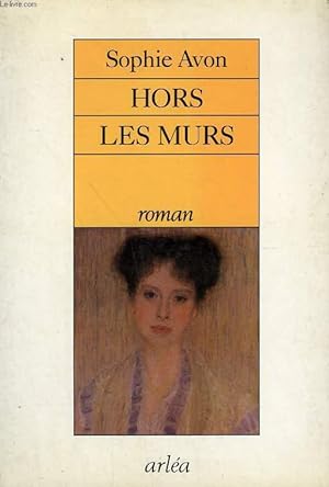 Bild des Verkufers fr HORS LES MURS. zum Verkauf von Le-Livre