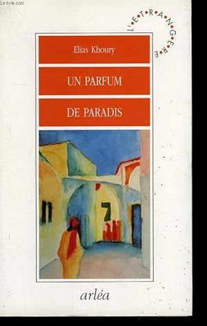 Bild des Verkufers fr UN PARFUM DE PARADIS. zum Verkauf von Le-Livre