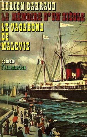 Seller image for LA MEMOIRE D'UN SIECLE, LE VAGABOND DE MALEVIE for sale by Le-Livre