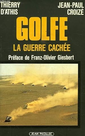 Imagen del vendedor de GOLFE, LA GUERRE CACHEE a la venta por Le-Livre