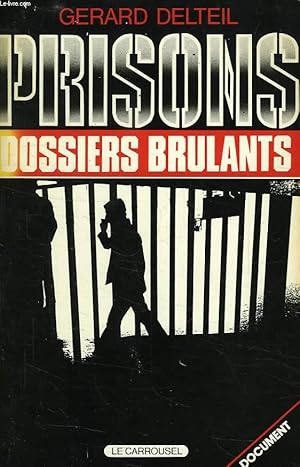 Image du vendeur pour PRISONS, DOSSIERS BRULANTS mis en vente par Le-Livre