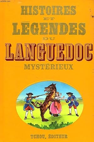 Bild des Verkufers fr HISTOIRES ET LEGENDES DU LANGUEDOC MYSTERIEUX zum Verkauf von Le-Livre