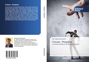 Seller image for Futures : Prospects : A Concise Guide for Small Retail Investors for sale by AHA-BUCH GmbH