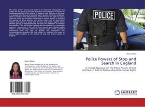 Seller image for Police Powers of Stop and Search in England : A Critical Appraisal On The Police Powers of Stop And Search And Its Relationship With Human Rights for sale by AHA-BUCH GmbH