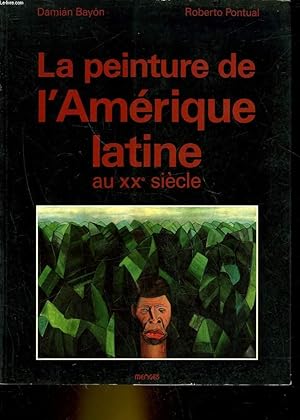 Imagen del vendedor de LA PEINTURE DE L'AMERIQUE LATINE AU 20 SIECLE - IDENTITE ET MODERNITE a la venta por Le-Livre