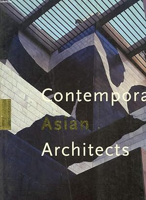 Bild des Verkufers fr CONTEMPORARY ASIAN ARCHITECTS zum Verkauf von Le-Livre