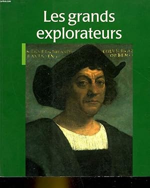 Imagen del vendedor de LES GRANDS EXPLORATEURS ET AVENTURIERS DE 500 AV. J.C. A 1999 a la venta por Le-Livre