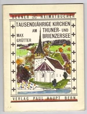 Immagine del venditore per Tausendjahrige Kirchen am Thuner - und Brienzersee venduto da The Bookshop at Beech Cottage