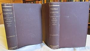 Thomas Carlyle: A History of the First Forty Years of His Life 1795 - 1835