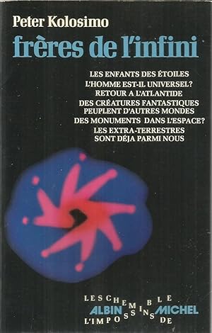 Les chemins de l'imossibles - Frères de l'infini - les enfants des étoiles l'homme est-il universel?