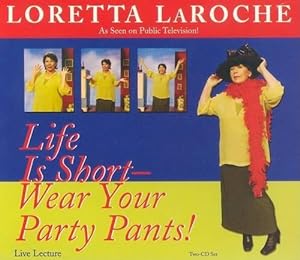 Image du vendeur pour Life Is Short Wear Your Party Pants (Paperback) mis en vente par Grand Eagle Retail