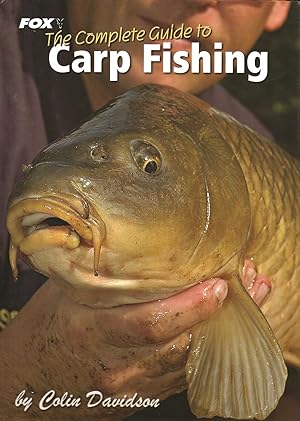 Seller image for THE FOX COMPLETE GUIDE TO CARP FISHING. By Colin Davidson and others. Limited hardback edition. for sale by Coch-y-Bonddu Books Ltd