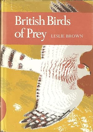 Seller image for BRITISH BIRDS OF PREY: A STUDY OF BRITAIN'S 24 DIURNAL RAPTORS. By Leslie Brown. Collins New Naturalist No. 60. 1976 reprint. for sale by Coch-y-Bonddu Books Ltd