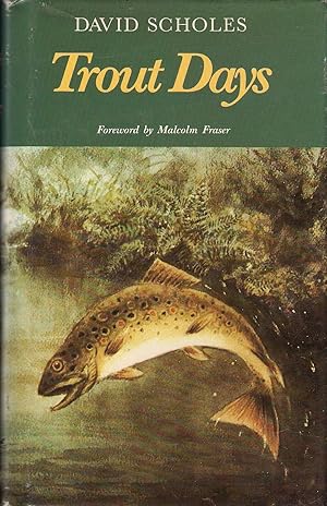 Immagine del venditore per TROUT DAYS: SOME REFLECTIONS AND CONCLUSIONS AFTER MANY YEARS OF GRAND AND EVENTFUL FLY-FISHING. By David Scholes. Illustrated by Peter Leuver. venduto da Coch-y-Bonddu Books Ltd