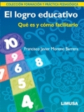 Seller image for El logro educativo. Qu es y cmo facilitarlo. Coleccin Formacin y Prctica Pedaggica for sale by Espacio Logopdico